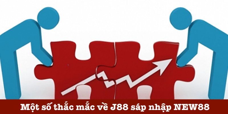 Câu hỏi về sự kiện hợp tác J88 và NEW88