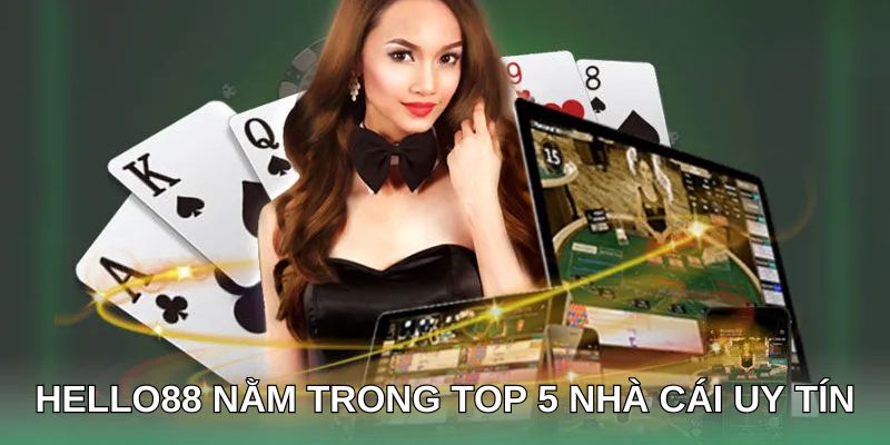 Hello88 nằm trong top 5 nhà cái uy tín
