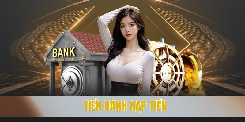 Tiến hành nạp tiền